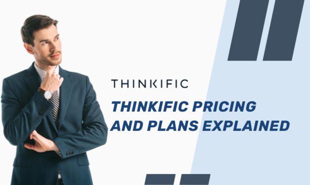 Thinkific pricing and plans explained