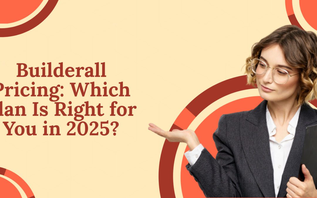 Builderall Pricing: Which Plan Is Right for You in 2025?