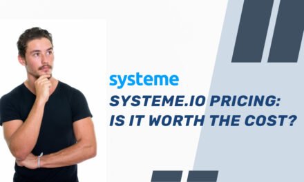 Systeme.io Pricing: Is it worth the cost?