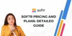 Softr Pricing and Plans: Detailed Guide