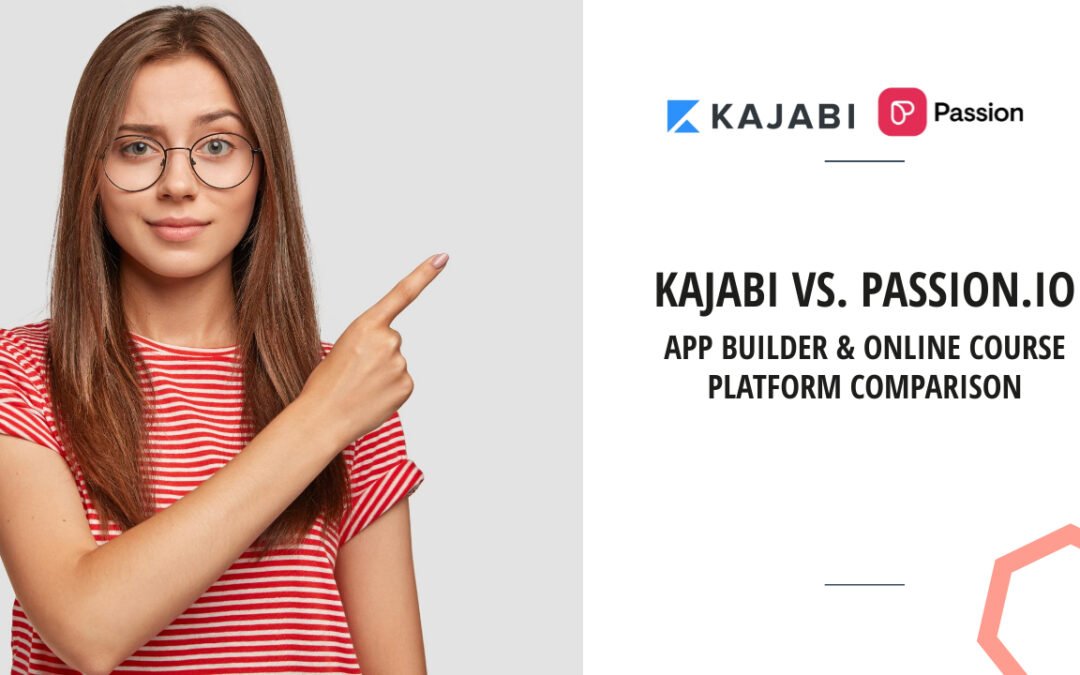 Kajabi vs. Passion.io: A Comprehensive Comparison
