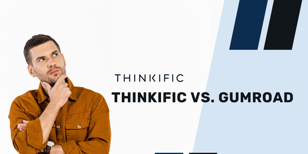 Thinkific Vs. GumRoad