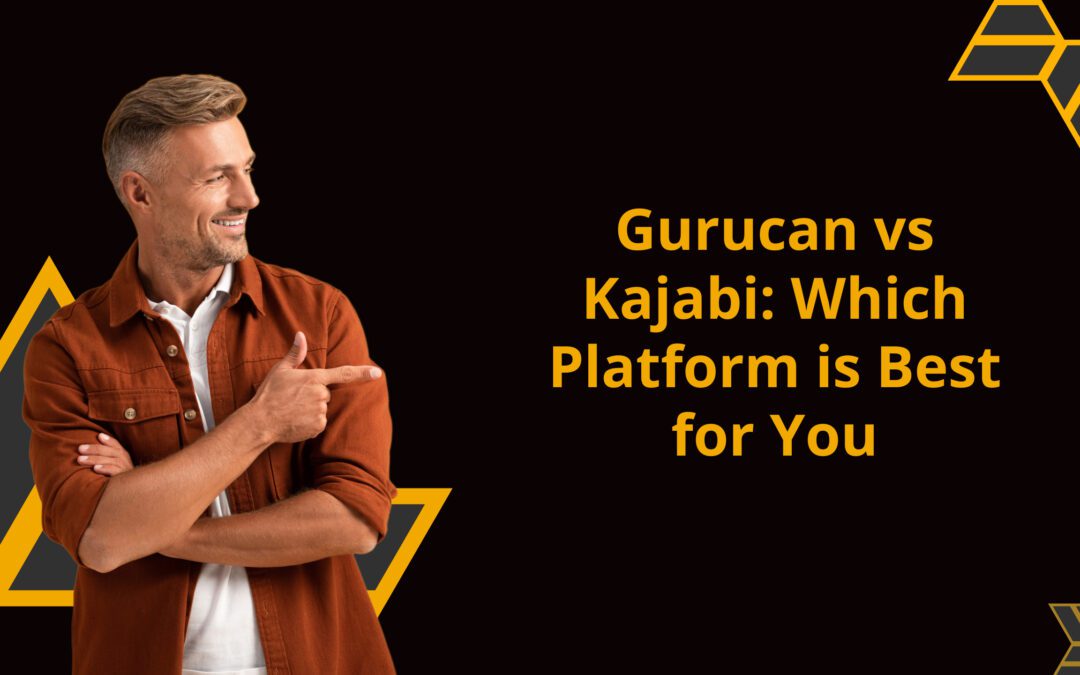 Gurucan vs Kajabi: Which Platform is Best for You?