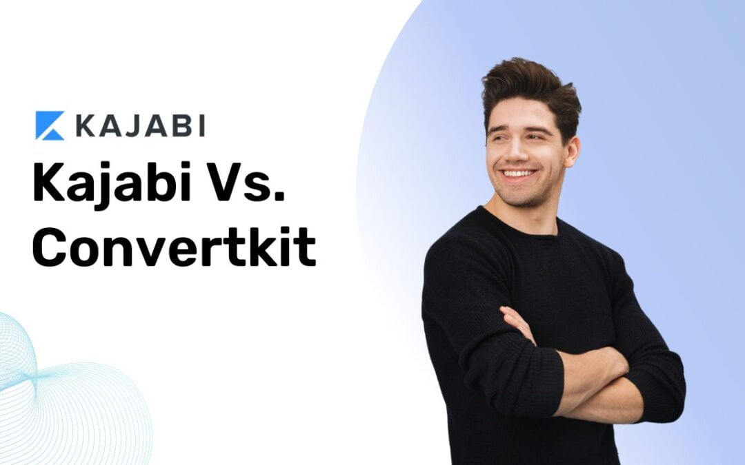 Kajabi vs ConvertKit – A Comprehensive Comparison