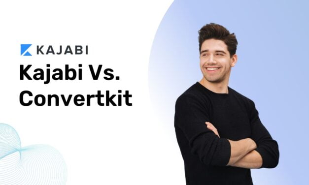 Kajabi vs ConvertKit – A Comprehensive Comparison