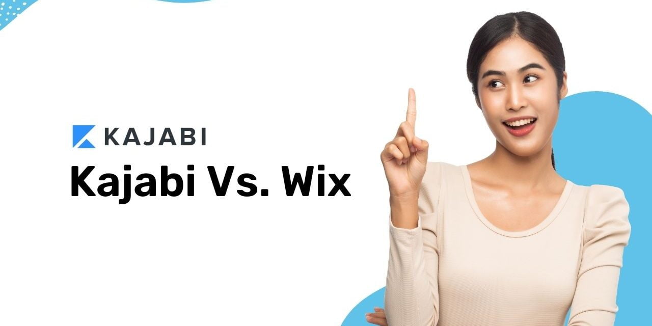 KAJABI VS WIX: A Comprehensive Comparison