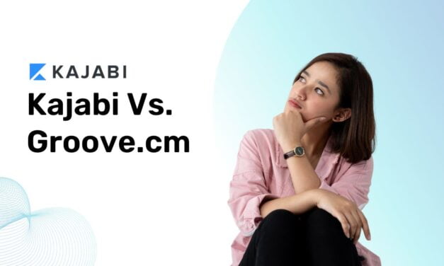 Kajabi vs GrooveFunnels – A Comprehensive Comparison