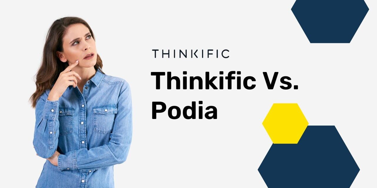 Thinkific Vs. Podia
