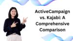 ActiveCampaign vs. Kajabi – Which One Fits Your Business Best?