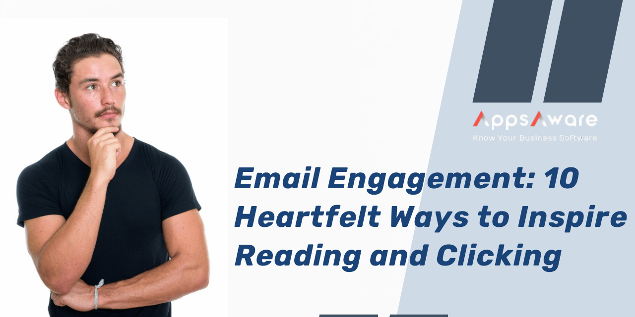 Email Engagement: 10 Heartfelt Ways to Inspire Reading and Clicking