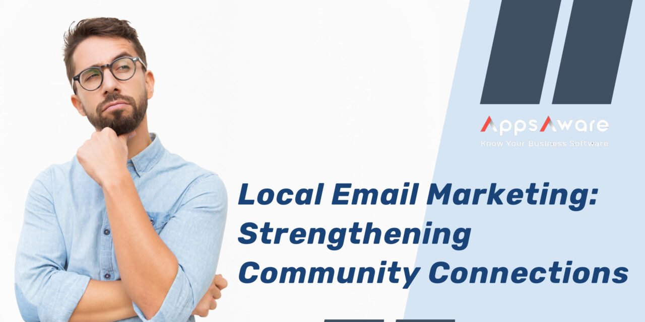 Local Email Marketing: Strengthening Community Connections 