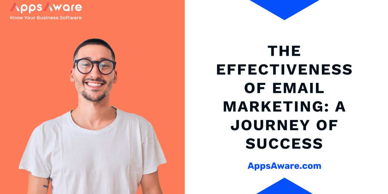 The Effectiveness of Email Marketing: A Journey of Success 