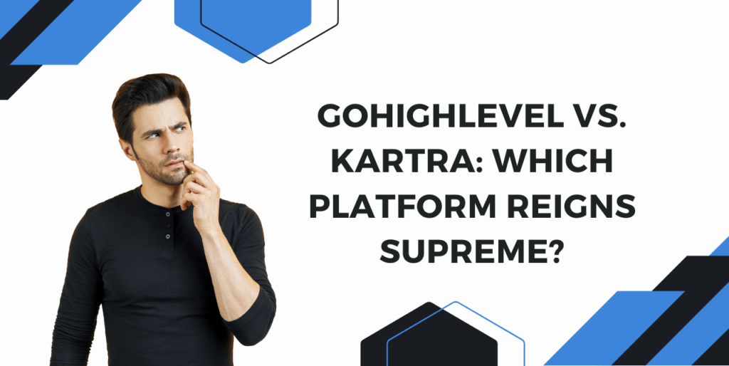 GohighLevel vs Kartra