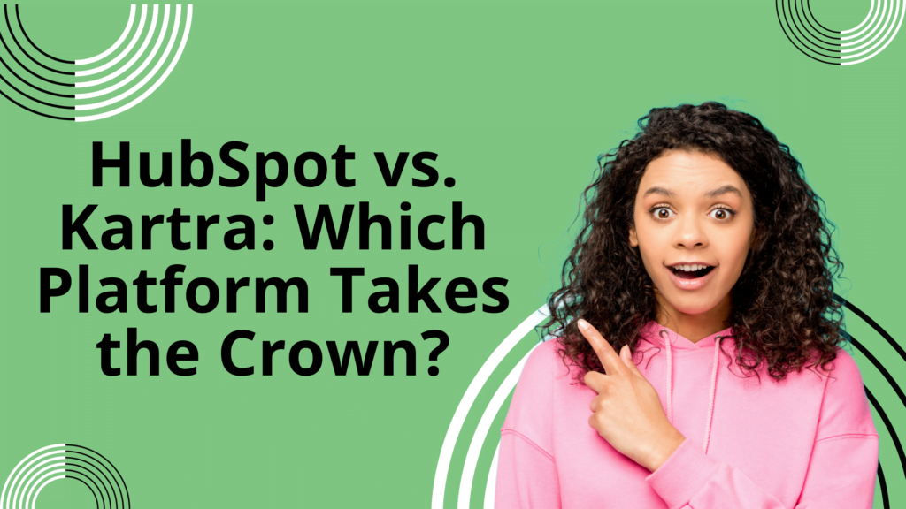 HubSpot vs. Kartra
