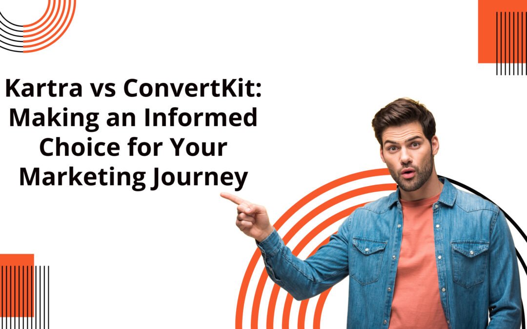 Kartra vs ConvertKit – A Comprehensive Comparison