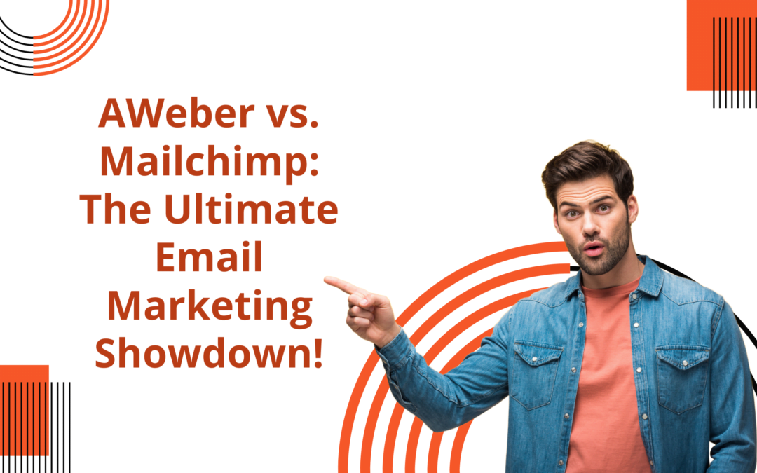 AWeber vs. Mailchimp: The Ultimate Email Marketing Showdown!