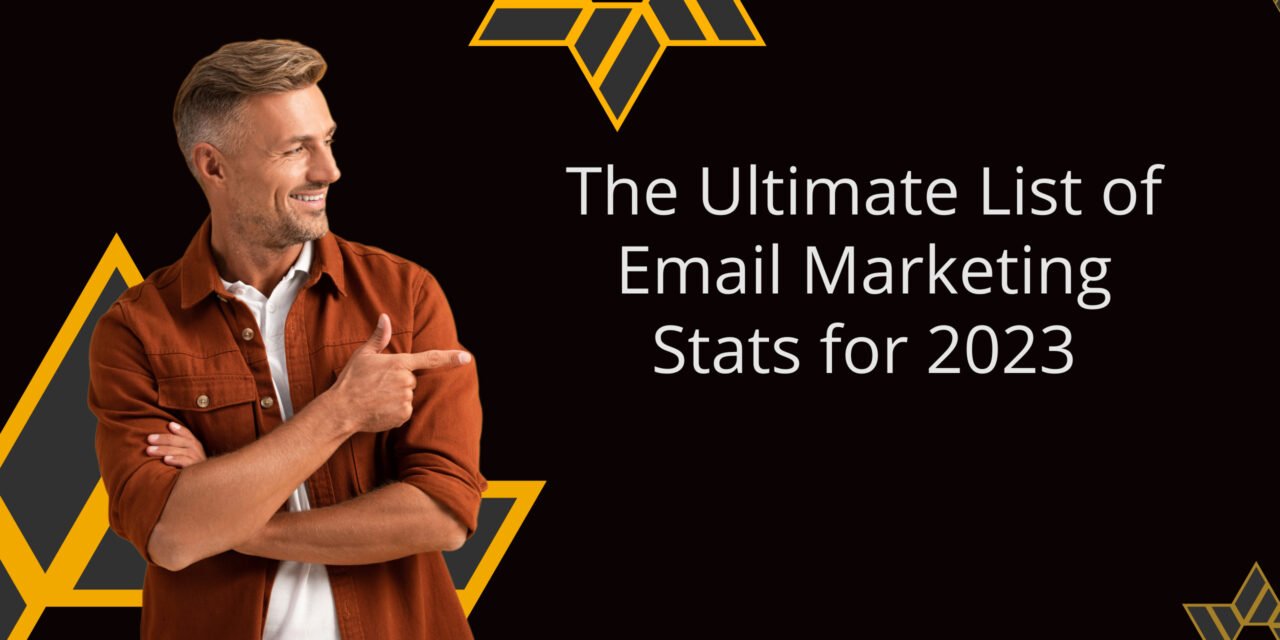 The Ultimate List of Email Marketing Stats for 2023