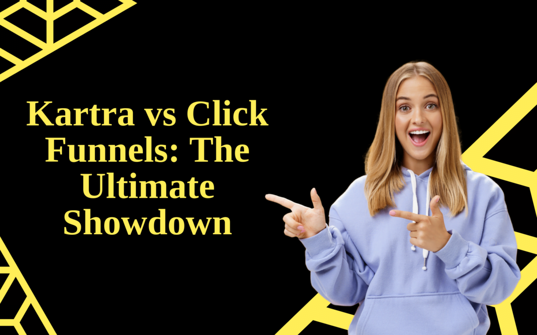 Kartra vs ClickFunnels – A Comprehensive Comparison