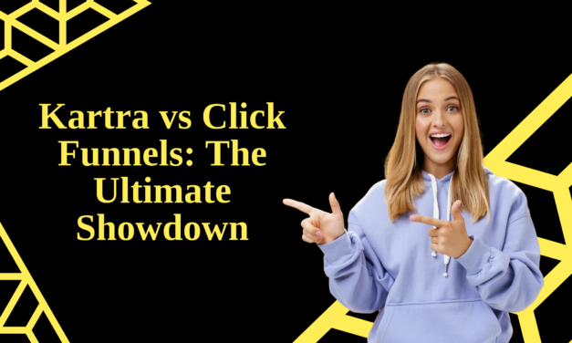Kartra vs ClickFunnels – A Comprehensive Comparison 