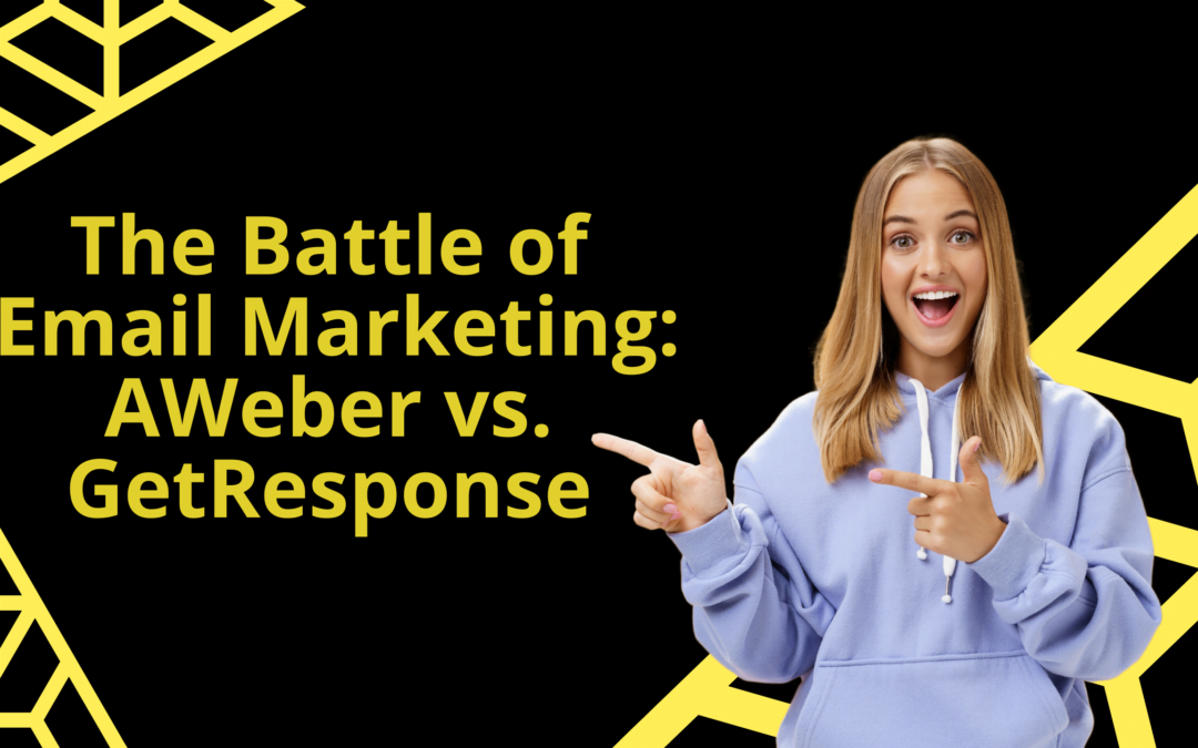 The Battle of Email Marketing: AWeber vs. GetResponse