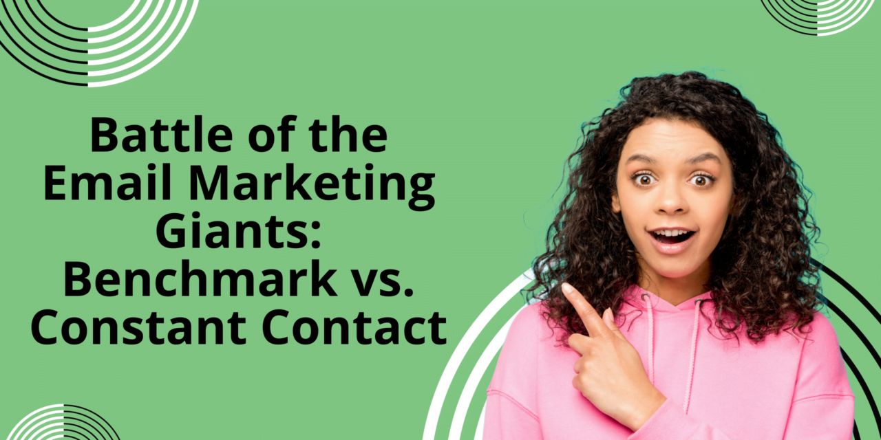 Battle of the Email Marketing Giants: Benchmark vs. Constant Contact