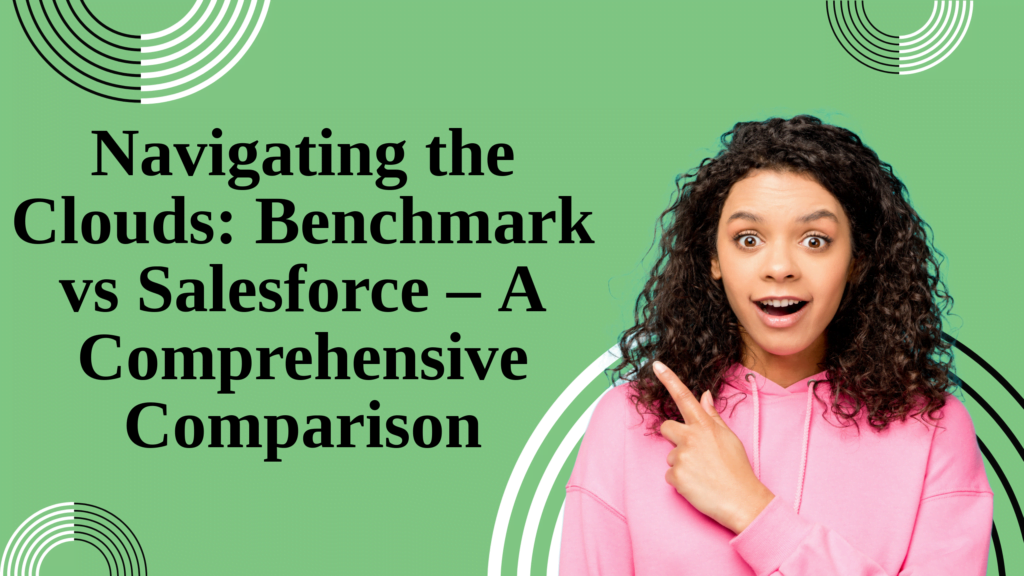 Benchmark vs. Salesforce