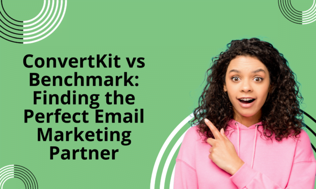 ConvertKit vs Benchmark: Finding the Perfect Email Marketing Partner