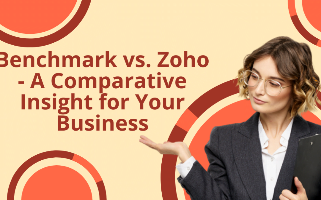 Benchmark vs. Zoho – A Comparative Insight for Your Business
