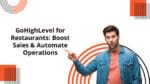 GoHighLevel for Restaurants: Boost Sales & Automate Operations 