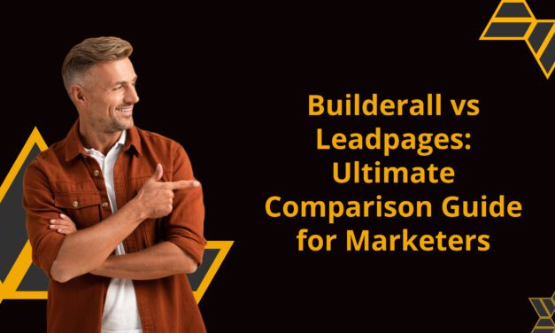 Builderall vs Leadpages: Ultimate Comparison Guide for Marketers