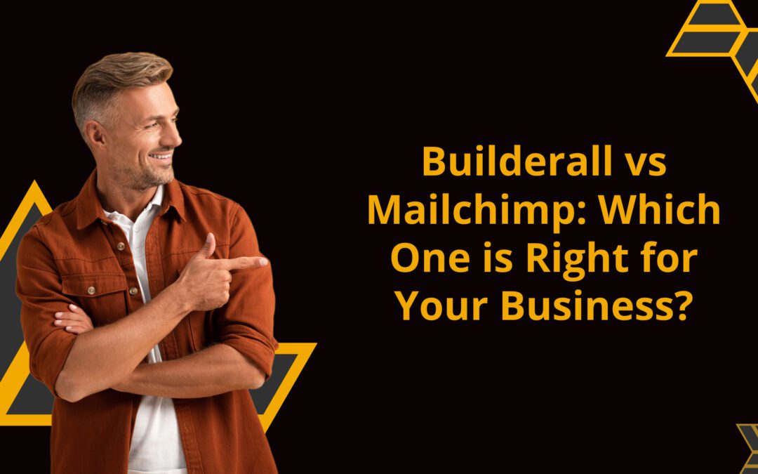 Builderall vs Mailchimp: Which One is Right for Your Business?