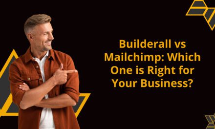 Builderall vs Mailchimp: Which One is Right for Your Business?