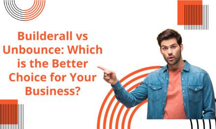 Builderall vs Unbounce: Which is the Better Choice for Your Business?