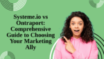 Systeme.io vs Ontraport – A Comprehensive Comparison