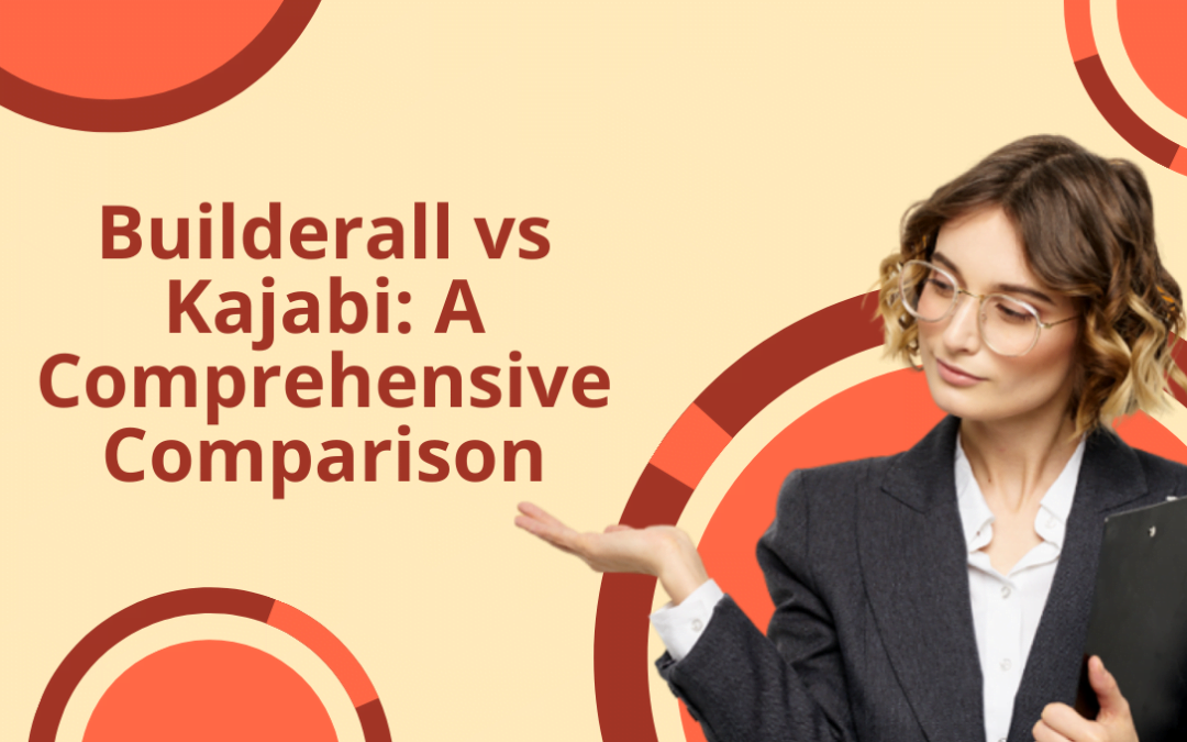 Builderall vs Kajabi – A Comprehensive Comparison 