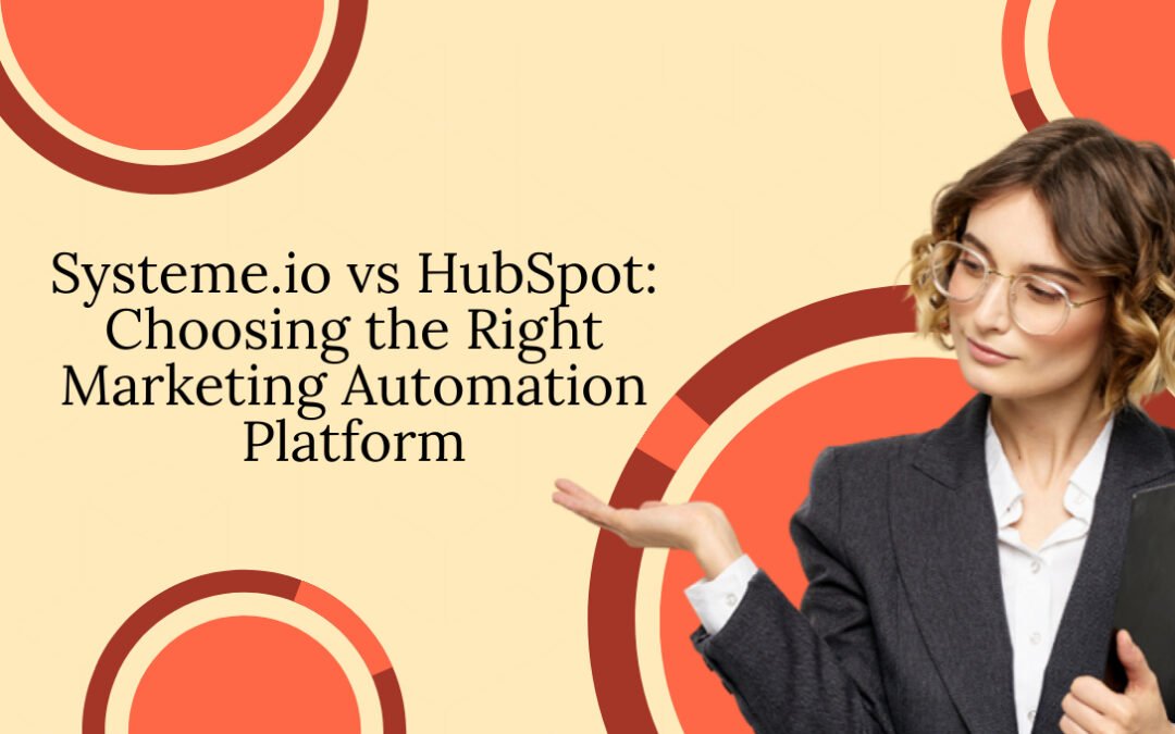 Systeme.io vs HubSpot: A Comprehensive Comparison