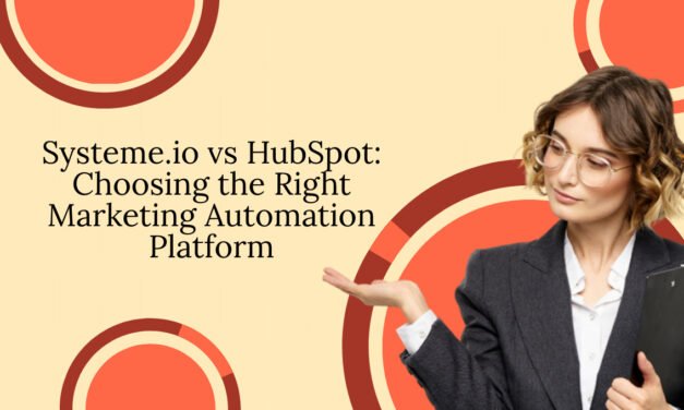 Systeme.io vs HubSpot: A Comprehensive Comparison