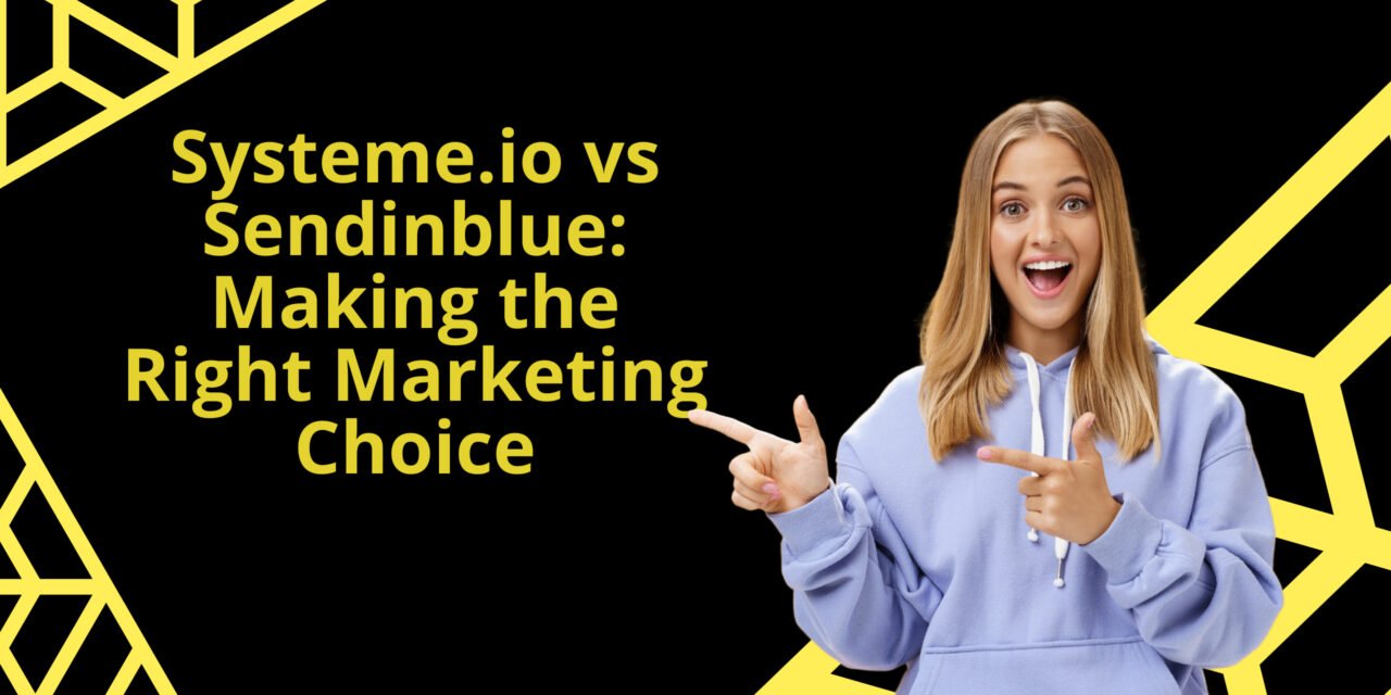 Systeme.io vs Sendinblue: A Comprehensive Comparision