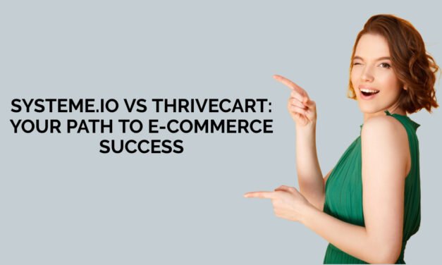 Systeme.io vs. ThriveCart – A Comprehensive Comparison