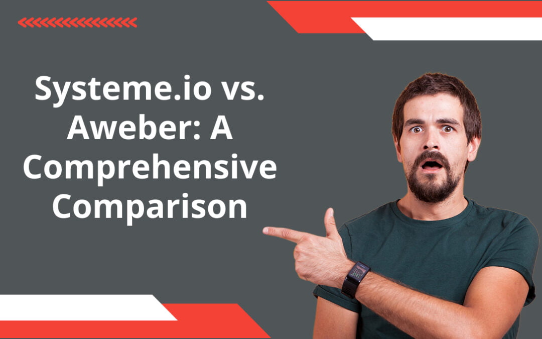 Systeme.io vs. Aweber: A Comprehensive Comparison