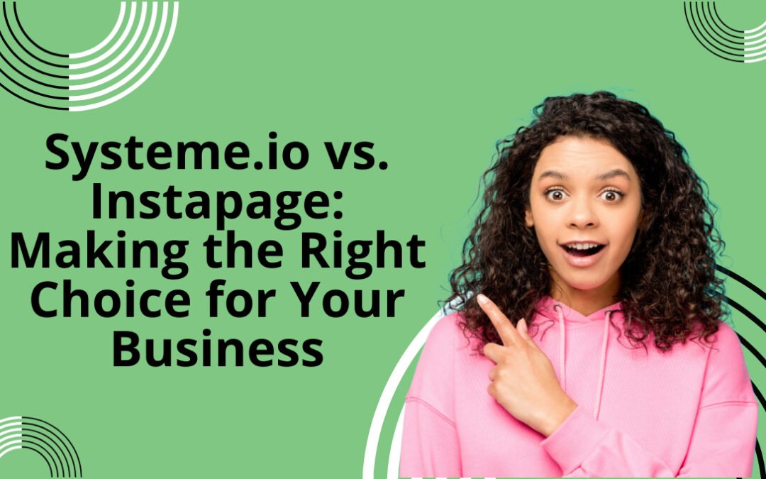 ​Systeme.io vs. Instapage – A Comprehensive Comparison