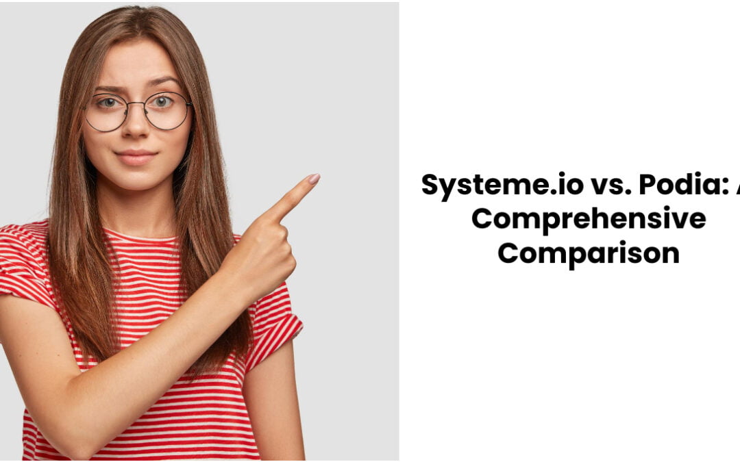 Systeme.io vs Podia – A Comprehensive Comparison