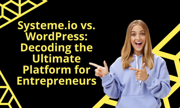 Systeme.io vs. WordPress: A Comprehensive Comparison