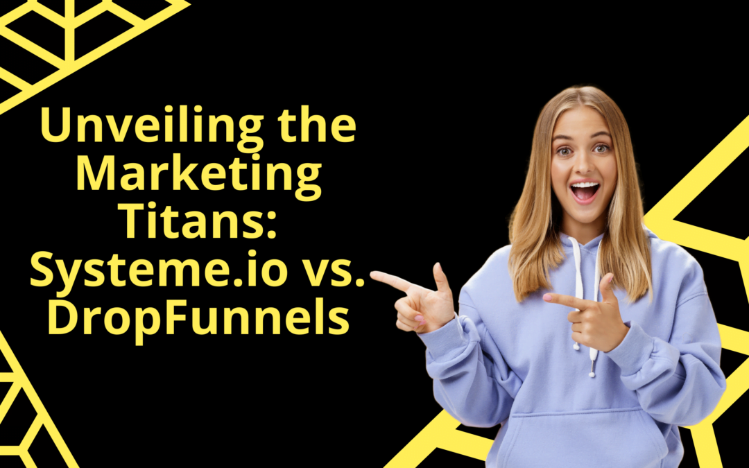 Systeme.io vs. DropFunnels: The Ultimate Choice