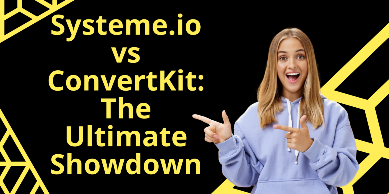 Systeme.io vs ConvertKit: The Ultimate Showdown
