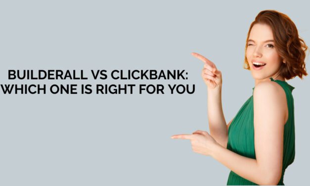 Builderall vs ClickBank: Which One Is Right for You?