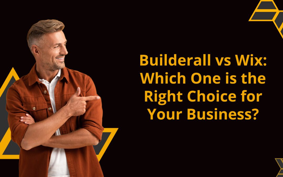 Builderall vs Wix: Which One is the Right Choice for Your Business?