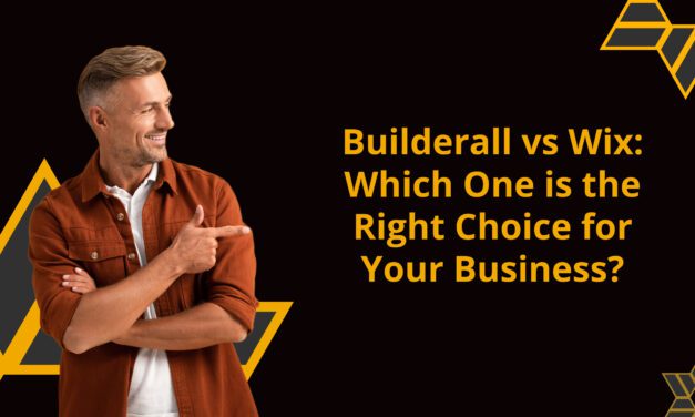 Builderall vs Wix: Which One is the Right Choice for Your Business?