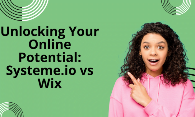 Systeme.io vs Wix: Which One is Right for You?