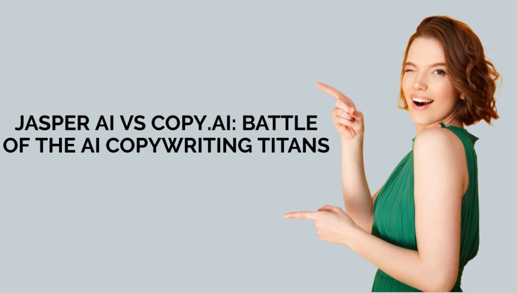 Jasper AI vs Copy.ai